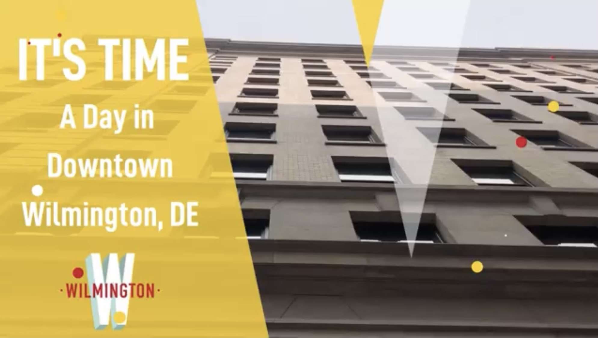 It’s Time: A Day in Downtown Wilmington, DE